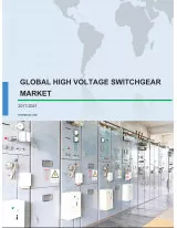 Global High Voltage Switchgear Market 2017-2021